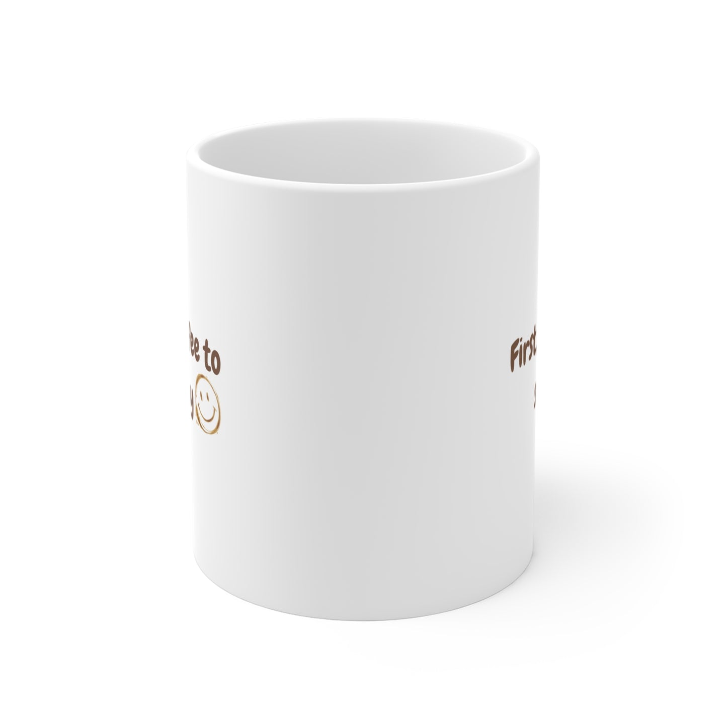 Coffee Lover's 11oz Mug - "First I Need Coffee to Start My Day"