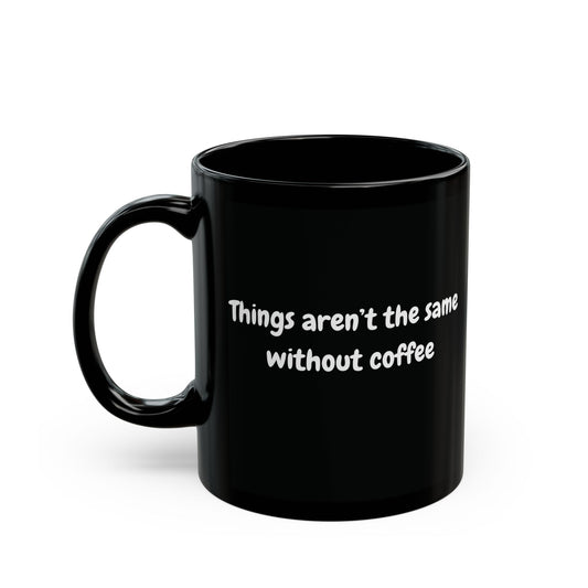 Coffee Lovers Black Mug - 11oz & 15oz