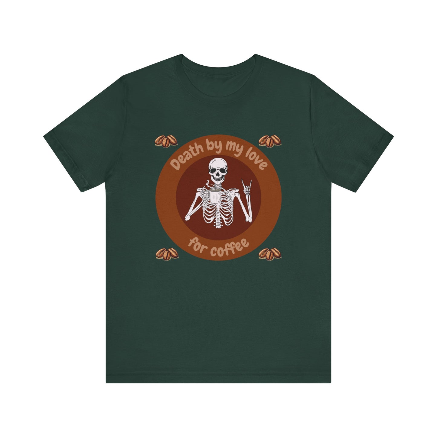 Coffee Lover Skeleton Tee - 'Death by My Love for Coffee' Unisex Jersey T-Shirt
