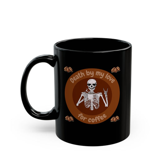 Coffee Lover's Skeleton Mug - Death by My Love for Coffee